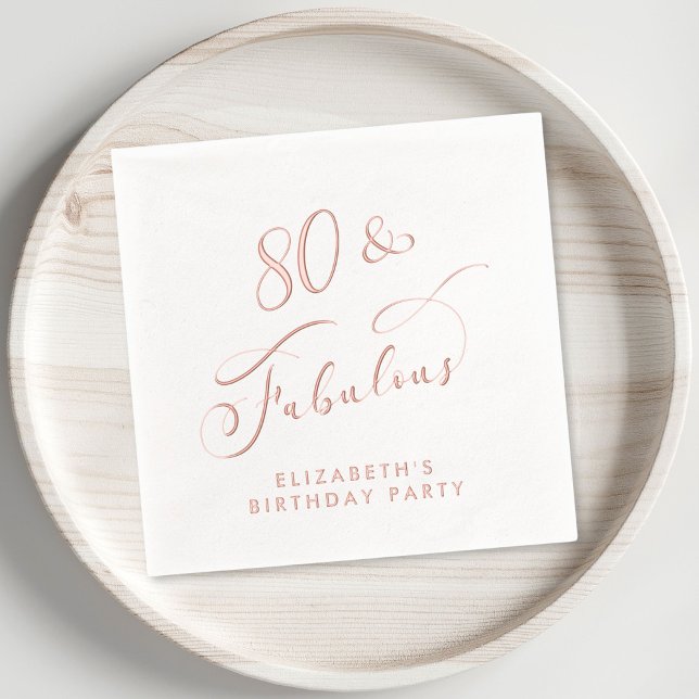 Serviettes Avec Dorure Elégant 80e anniversaire Rose Gold (Elevate your 80th birthday party decor with these elegant "80 & Fabulous" rose gold foil napkins)