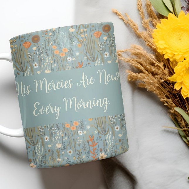 "Ses Monnaies Sont Nouvelles Chaque Matin" Mug Flo ("His Mercies Are New Every Morning" Floral Mug)