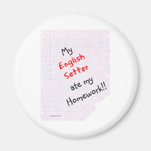Setter anglais Ate My Homework - Magnet