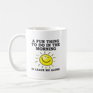 Seul le matin, la Mug drôle