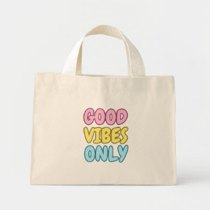 Seulement de bonnes vibrations Mini sac cabas