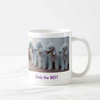 Seulement la MEILLEURE tasse de Bedlington
