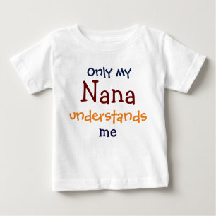 Seulement ma Nana me comprend T-shirt infantile