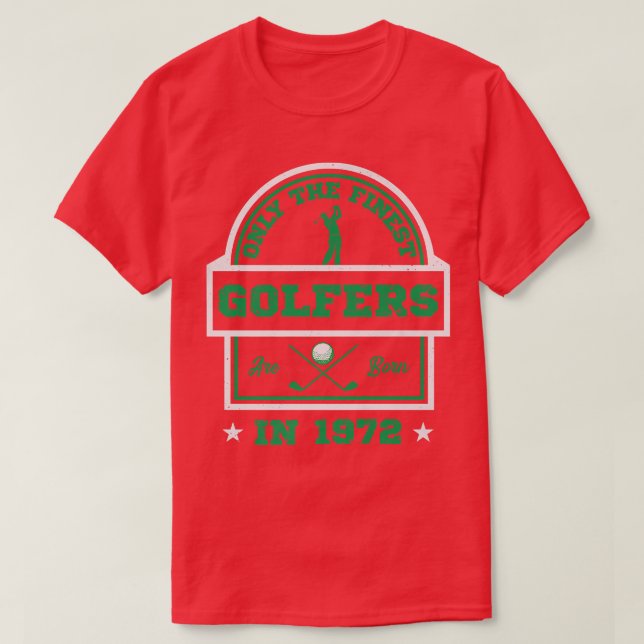 Seuls les plus beaux golfeurs t-shirts Nés En 1972 (Design devant)