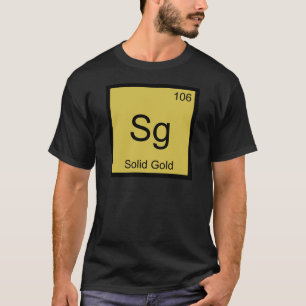 Sg - Symbole T-shirt pour élément de chimie de l'o