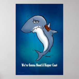 Shark Is Gonna Need A Bigger Coat Cartoon Poster