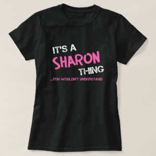 Sharon chose que tu ne comprendrais pas T-shirt