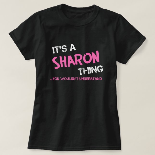 Sharon chose que tu ne comprendrais pas T-shirt (Design devant)