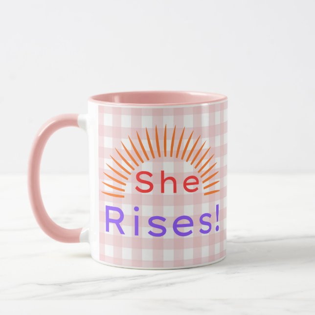 She Rises! - Women Empowerment Inspirational Mug (Gauche)