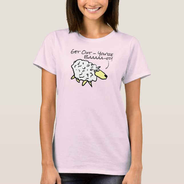 Sheep dit Get Out Vous êtes Baaaa-ed - T-Shirt (Devant)