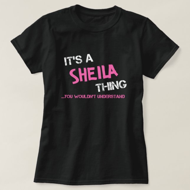 Sheila ce que tu ne comprendrais pas T-Shirt (Design devant)