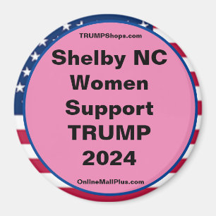 Shelby NC Women Support TRUMP 2024 Fridge Magnet