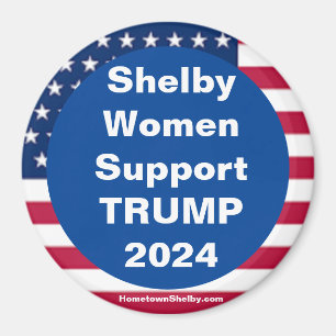 Shelby Women Support TRUMP 2024 Patriotic Magnet