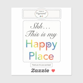 Shh...This is My Happy Place Sticker par Figmond A