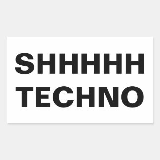 SHHHHH TECHNO-clear back Custom-Cut Vinyl Sticker
