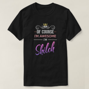 Shiloh Bien sûr je suis génial Nom T-Shirt