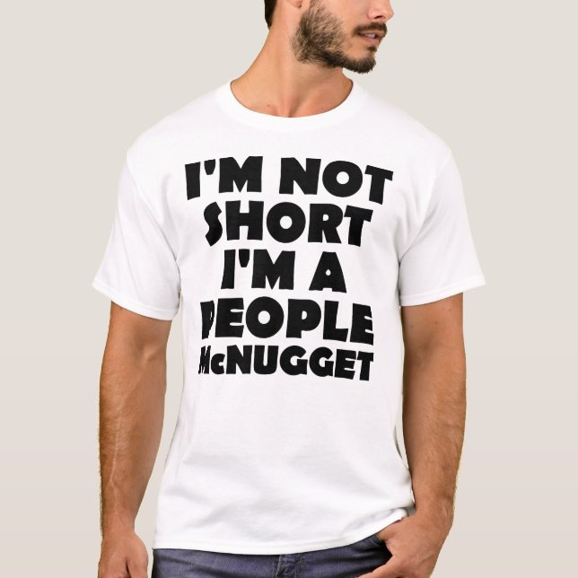 Short People Nugget Funny T-Shirt (Devant)