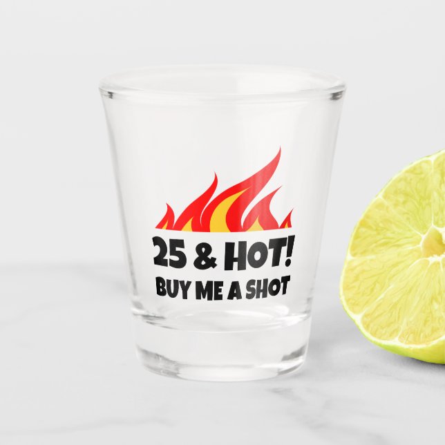 Shot 25 & Hot Me Acheter A Feu de tir feu verre abattu (Devant)
