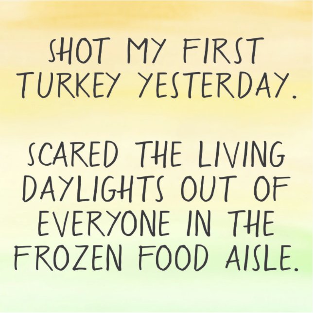 Shot My First Turkey drôle bumper sticker (Devant)