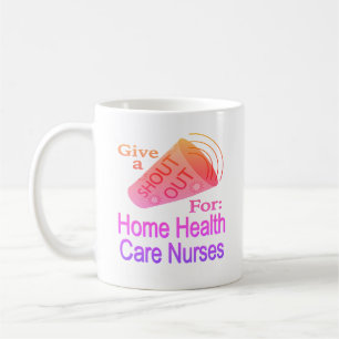 Shout Out for Home Health Care Nurains Coffee Mug