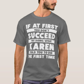 Si au début vous ne réussissez pas T-shirt personn