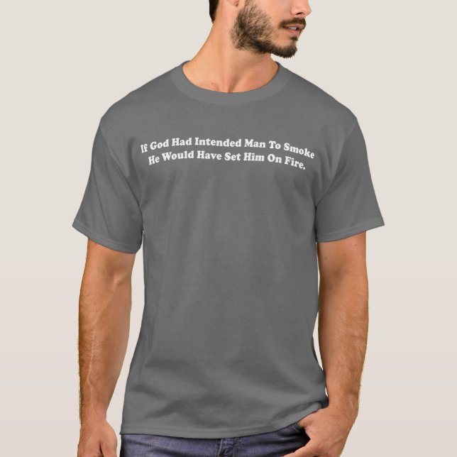Si Dieu avait voulu que l'on fume T-Shirt (Devant)