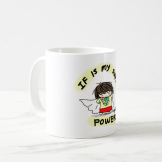 SI est ma tasse de super pouvoir