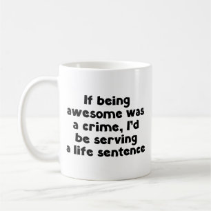 Si être génial était un crime café mug