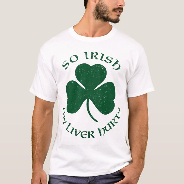 Si irlandais mon foie blesse le T-shirt (Devant)