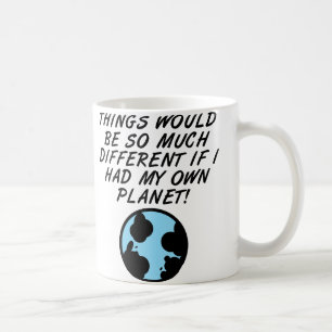 Si j'avais ma propre planète Mug Funny ou Travel M