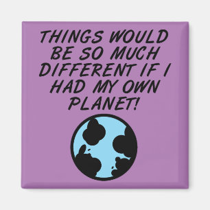 Si J'Avais Mon Propre Planète Funny Fridge Magnet