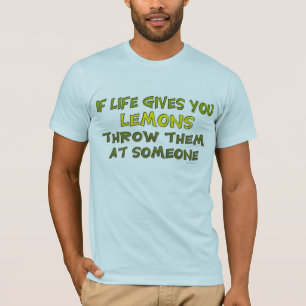 Si la vie vous donne le T-shirt de citrons