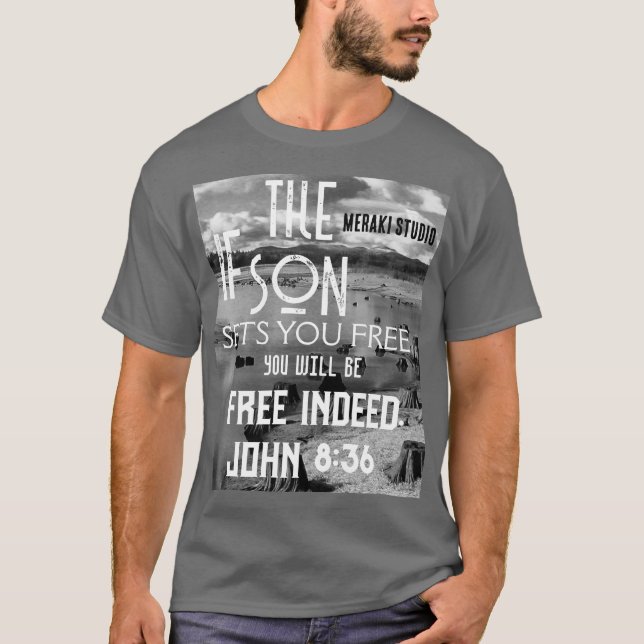 "si le fils vous libère, vous serez libre" T-Shirt (Devant)