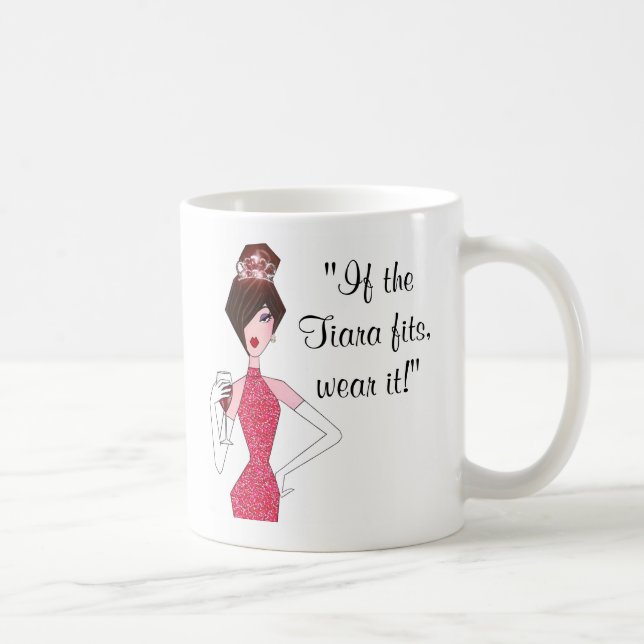 "Si le Tiara tient - porte-le !" Mug (Droite)