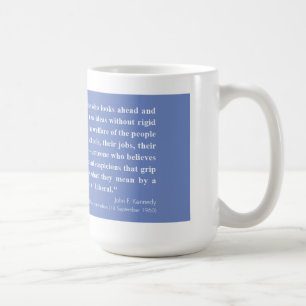Si par le libéral, citation de JFK - tasse de caf