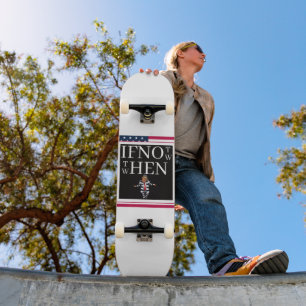 Si Pas Maintenant Skateboard