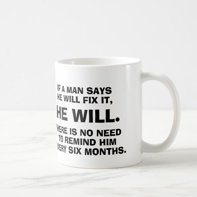 Si un homme dit qu'il le fixera qu'il - tasse de (Droite)