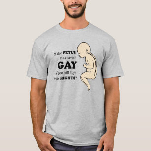 SI VOTRE FŒTUS EST GAY T-Shirt