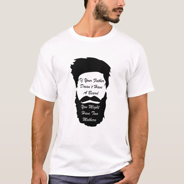 Si votre père n'a pas un T-shirt de barbe (Devant)