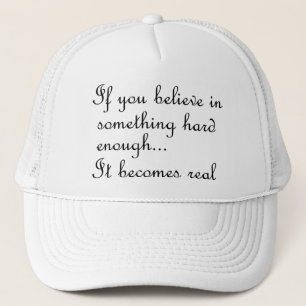 Si vous croyez en quelque chose de casquette