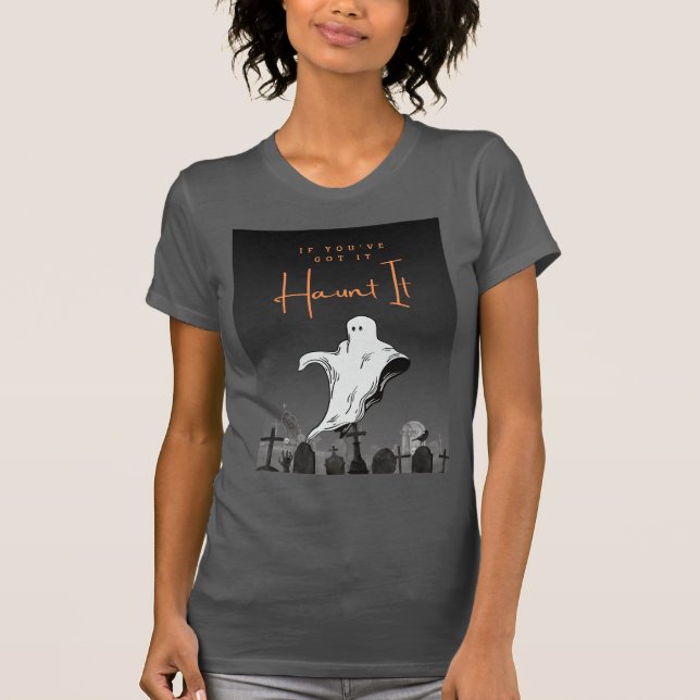 Si vous l'avez, Haunt it Halloween Tshirt (Devant)