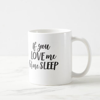 Si vous m'aimez me laissiez dormir tasse de maman