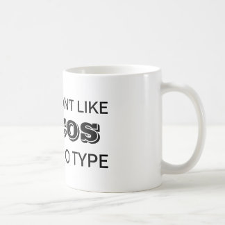 Si vous n'aimez pas Tacos Je suis Nacho Type Mug