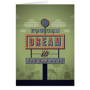 Si vous pouvez le rêver vous pouvez le faire