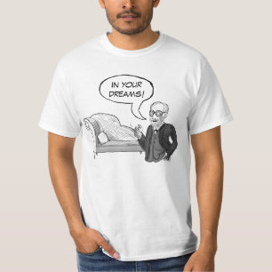 Sigmund Freud "dans vos rêves !" T-shirt