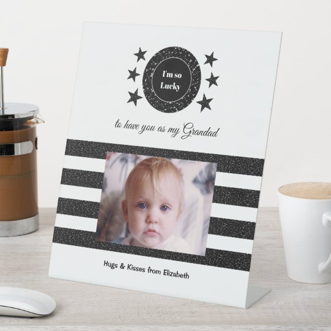 Signe De Table Black and white Je suis si chanceux Grandad photos (In SItu)