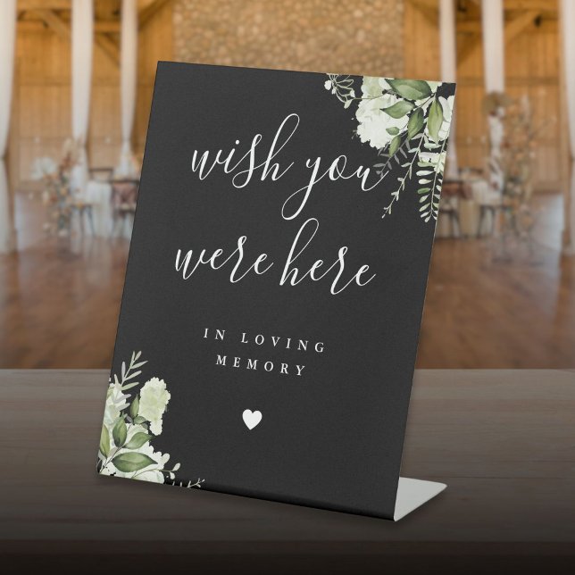 Signe De Table Blanc Noir Vert Souhaite Que Vous Soyez Ici En Mém (Black White Greenery Wish You Were Here In Memory Pedestal Sign)