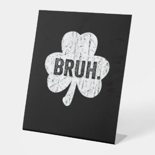 Signe De Table Bruh Meme Drôle Dire Bro Salutation Ado Garçon St