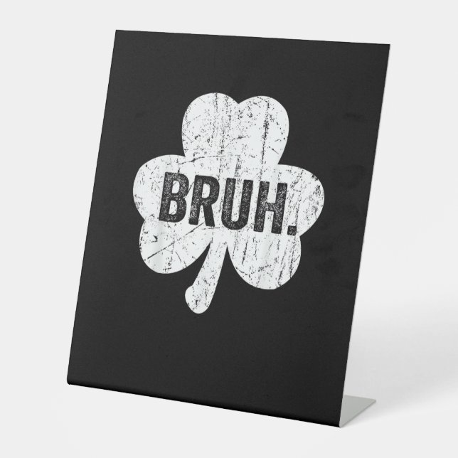 Signe De Table Bruh Meme Drôle Dire Bro Salutation Ado Garçon St  (Recto)