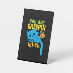 Signe De Table Cadeau Halloween Vous Êtes Creepin Meow Annivers